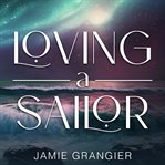 Loving a Sailor cover image cdn