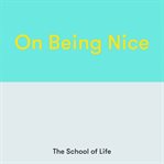 On Being Nice cover image cdn