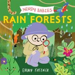 Rain Forests : Nerdy Babies cover image cdn