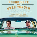 Round Here and Over Yonder cover image cdn