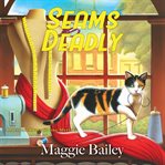 Seams Deadly : Measure Twice Sewing Mystery cover image cdn