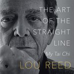 The Art of the Straight Line : My Tai Chi cover image cdn