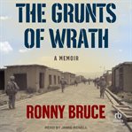 The Grunts of Wrath : A Memoir cover image cdn