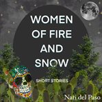 Women of Fire and Snow cover image cdn
