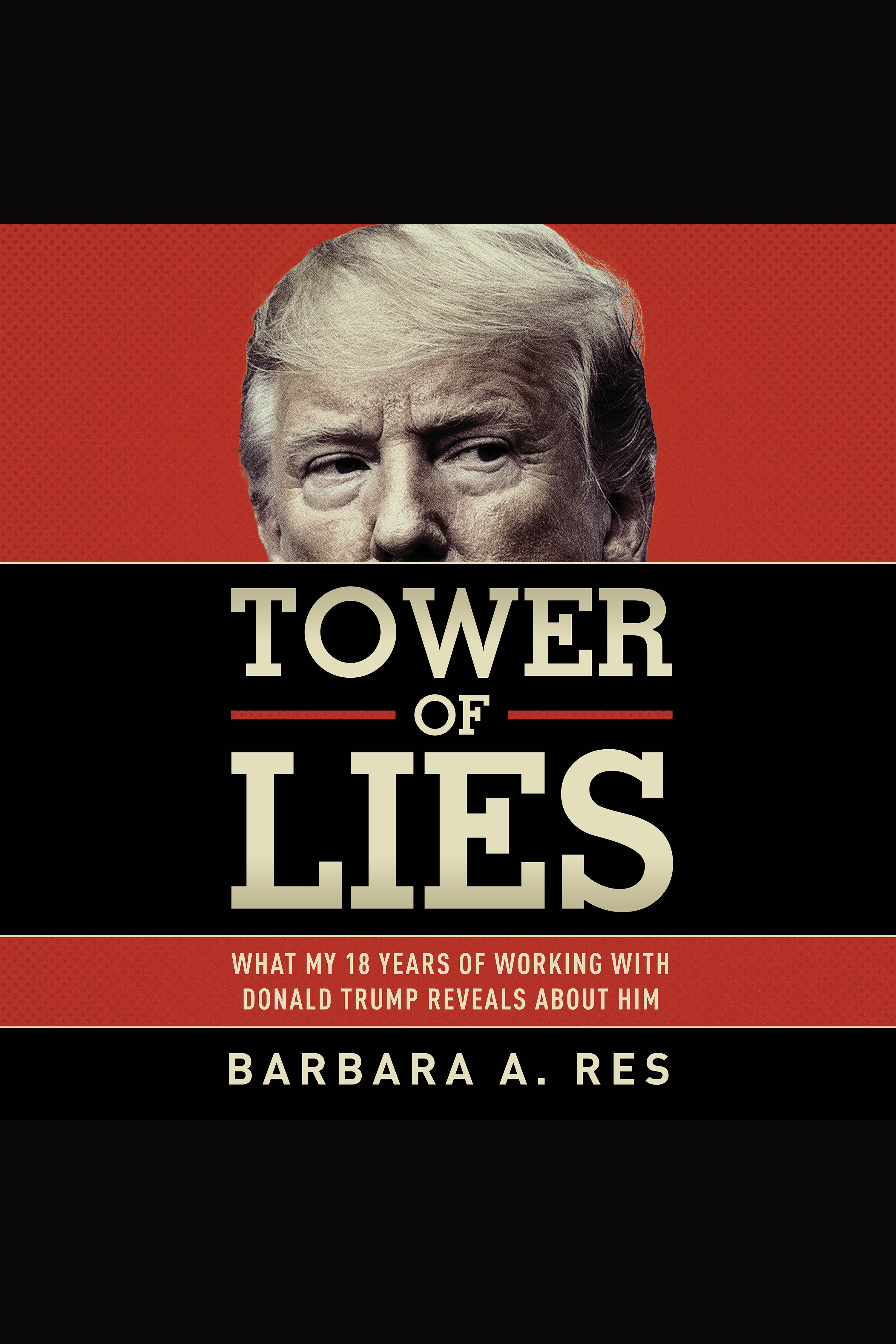 Tower of Lies What My Eighteen Years of Working With Donald Trump Reveals About Him cover image cdn