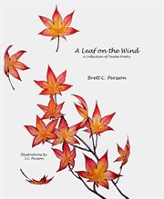 A leaf on the wind : a collection of Tanka poetry cover image cdn
