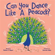 Can You Dance Like a Peacock? cover image cdn