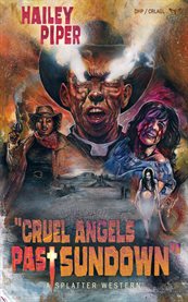 Cruel Angels Past Sundown : Splatter Western cover image cdn