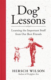 Dog Lessons : Learning the Important Stuff from Our Best Friends cover image cdn