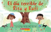 El día terrible de Rita y Rafi (Rita and Ralph's Rotten Day) cover image cdn