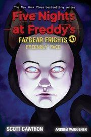 Friendly Face : Five Nights at Freddy's: Fazbear Frights cover image cdn