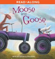 Moose Versus Goose : Sunbird Picture Books Series #5 cover image cdn
