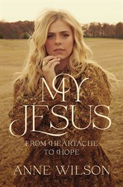 My Jesus : From Heartache to Hope cover image cdn