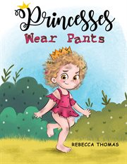 Princesses Wear Pants cover image cdn
