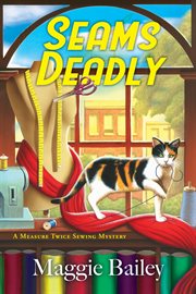 Seams Deadly : Measure Twice Sewing Mystery cover image cdn