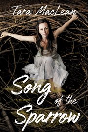 Song of the Sparrow : A Memoir cover image cdn