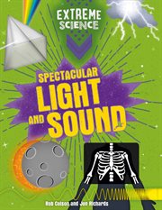 Spectacular Light and Sound : Extreme Science cover image cdn