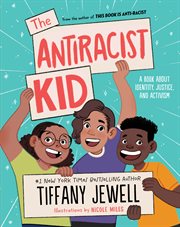 The antiracist kid : a book about identity, justice, and activism cover image cdn