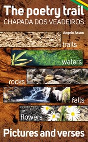 The Poetry Trail : Chapada dos Veadeiros - Pictures and verses cover image cdn