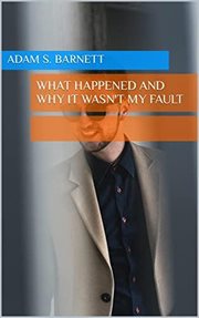 What Happened and Why It Wasn't My Fault cover image cdn