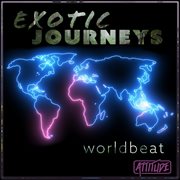 Exotic Journeys : Worldbeat cover image cdn