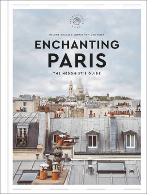 Enchanting Paris : the hedonist's guide  cover image cdn