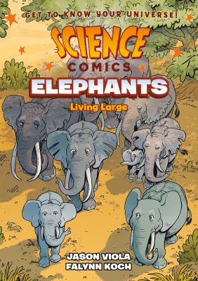 Science comics. Elephants : living large cover image