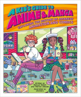 A kid's guide to anime & manga : exploring the history of Japanese animation and comics cover image