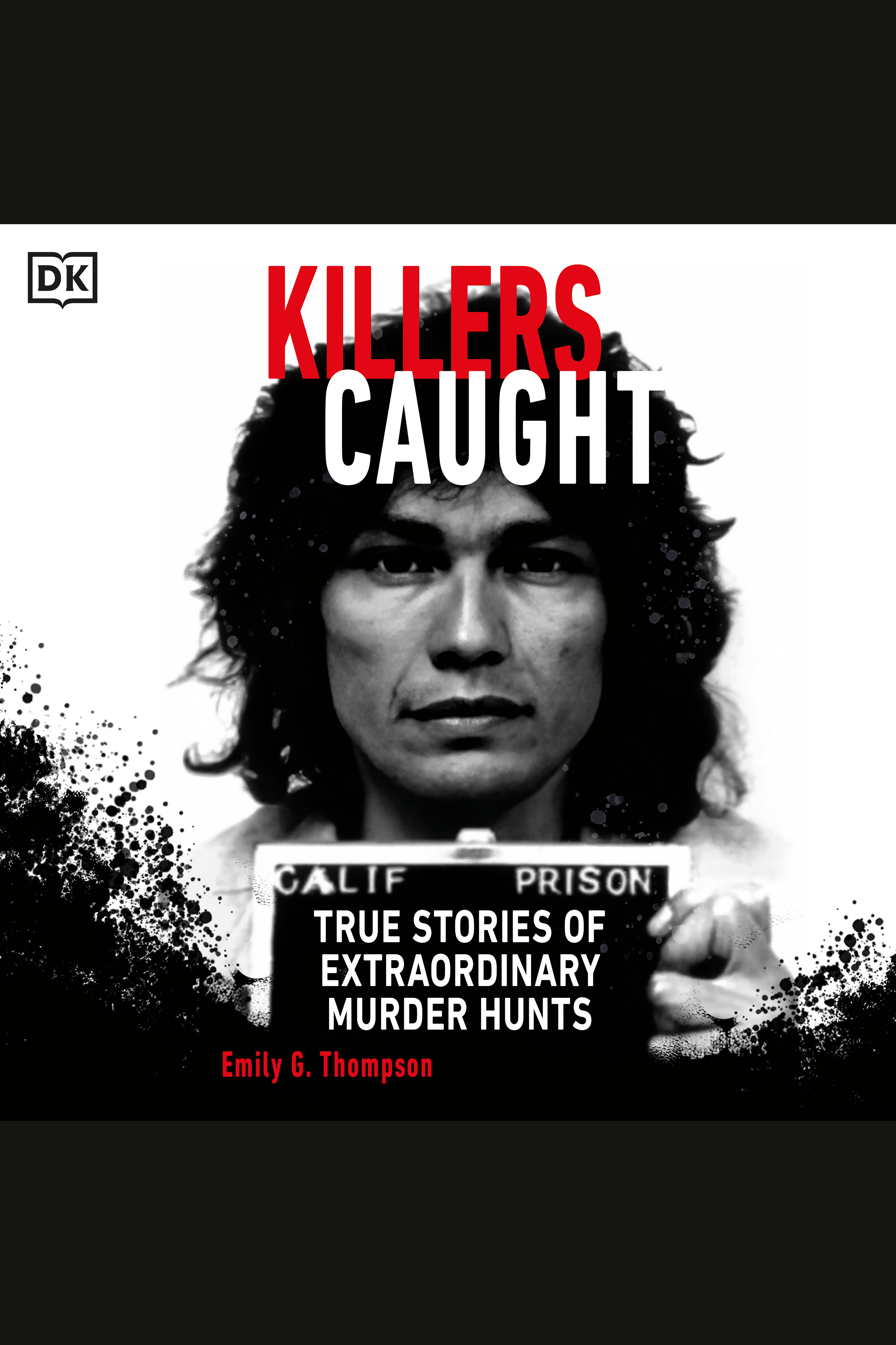 Killers Caught True Stories of Extraordinary Murder Hunts cover image cdn