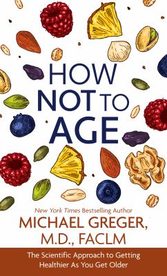 How not to age the scientific approach to getting healthier as you get older cover image