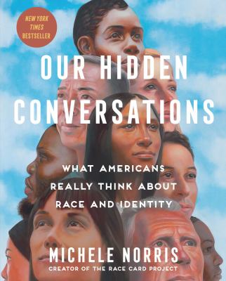 Our hidden conversations : what Americans really think about race and identity cover image