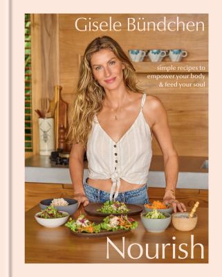 Nourish : simple recipes to empower your body & feed your soul cover image
