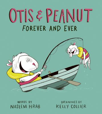 Otis & Peanut : forever and ever cover image