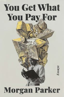 You get what you pay for : essays cover image
