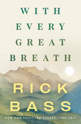 With every great breath : new and selected essays, 1995-2023  cover image cdn