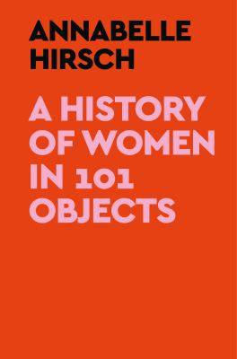 A history of women in 101 objects  cover image cdn
