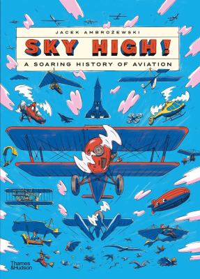 Sky high! : a soaring history of aviation cover image