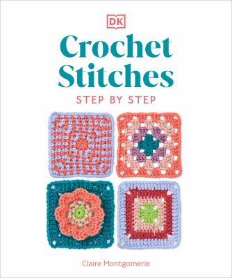 Crochet stitches : step by step cover image