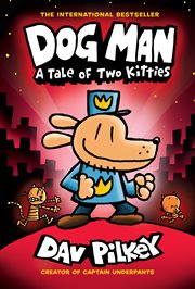 Dog Man : A Tale of Two Kitties. A Graphic Novel (Dog Man #3). From the Creator of Captain Underpants cover image cdn