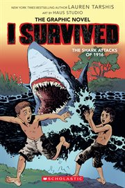 I Survived the Shark Attacks of 1916 : A Graphic Novel (I Survived Graphic Novel #2). I Survived the Shark Attacks of 1916: A Graphic Novel (I Survived Graphic Novel #2) cover image cdn