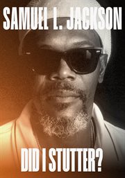 Samuel L Jackson : Did I Stutter? cover image cdn