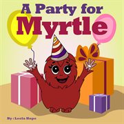 A party for myrtle cover image cdn