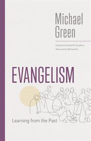 Evangelism : Learning from the Past. Eerdmans Michael Green Collection cover image cdn