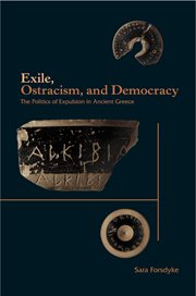 Exile, Ostracism, and Democracy : The Politics of Expulsion in Ancient Greece cover image cdn