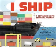 I Ship : A Container Ship's Colossal Journey cover image cdn