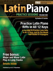 Latin piano practice sessions, volume 1 in all 12 keys cover image cdn