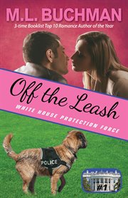 Off the Leash : White House Protection Force Series, Book 1 cover image cdn