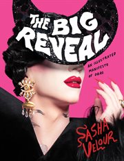 The Big Reveal : An Illustrated Manifesto of Drag cover image cdn