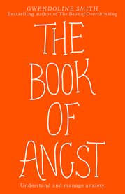 The Book of Angst : Understand and Manage Anxiety cover image cdn