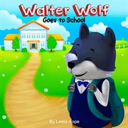 Walter wolf goes to school cover image cdn